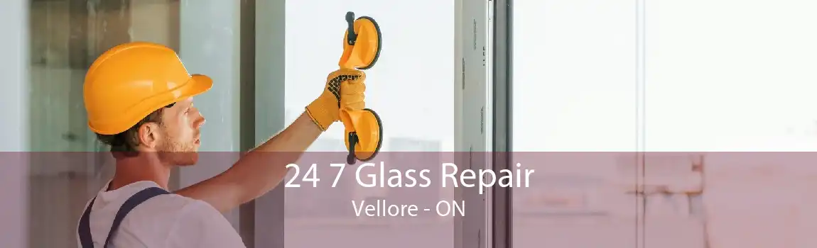 24 7 Glass Repair Vellore - ON