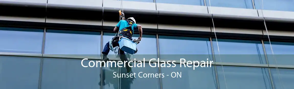Commercial Glass Repair Sunset Corners - ON