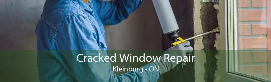 Cracked Window Repair Kleinburg - ON