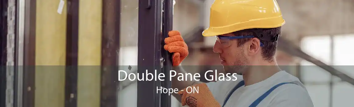 Double Pane Glass Hope - ON