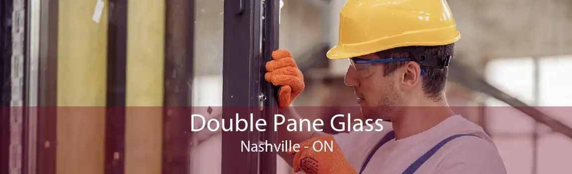 Double Pane Glass Nashville - ON