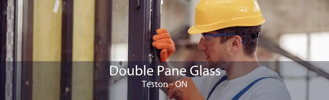 Double Pane Glass Teston - ON