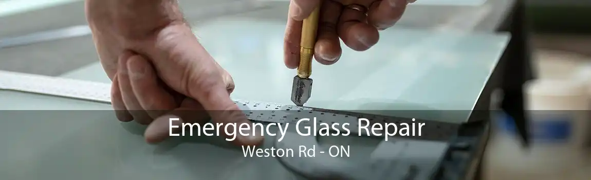 Emergency Glass Repair Weston Rd - ON