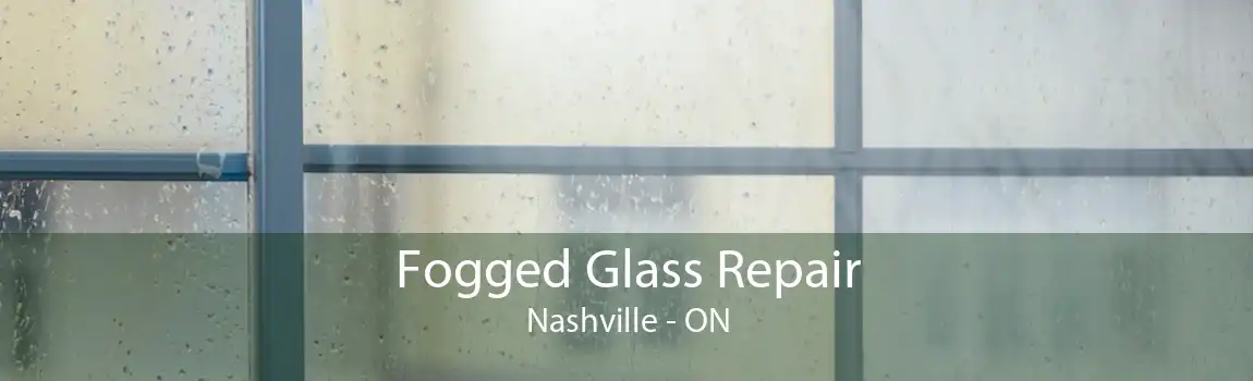 Fogged Glass Repair Nashville - ON