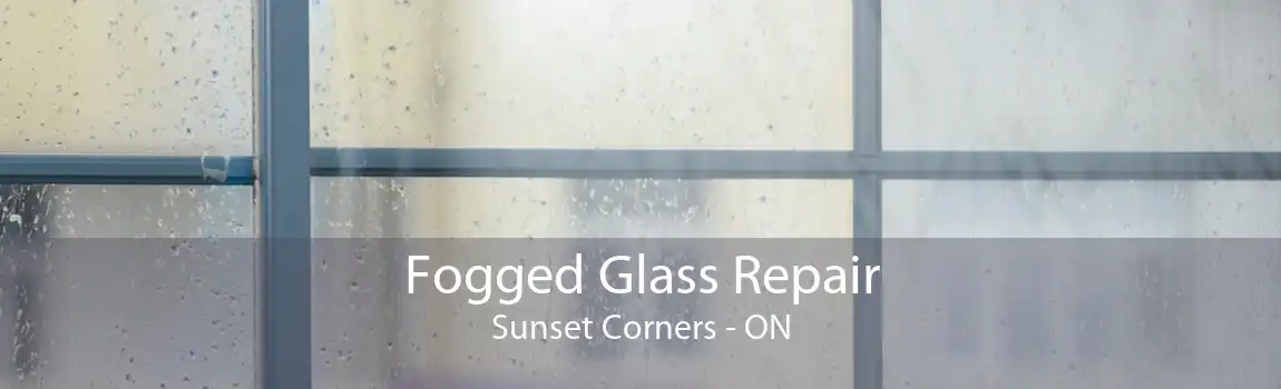 Fogged Glass Repair Sunset Corners - ON