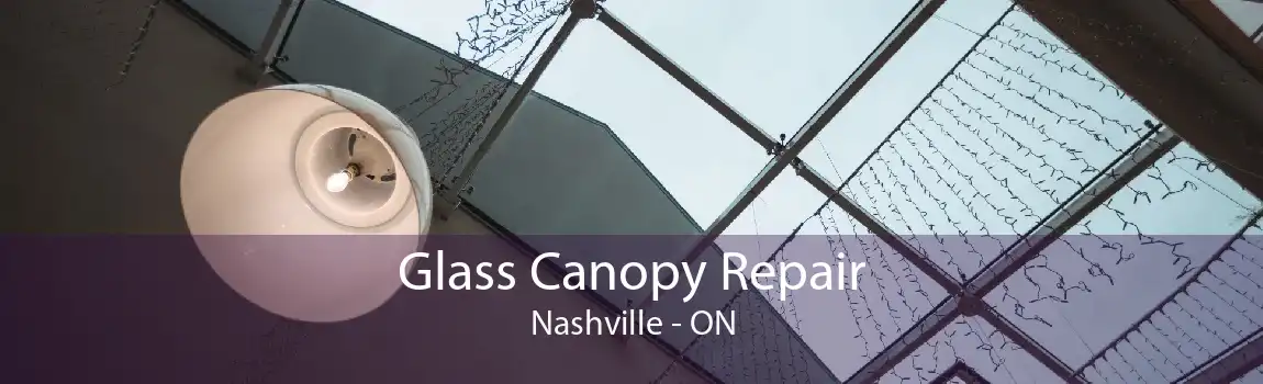 Glass Canopy Repair Nashville - ON