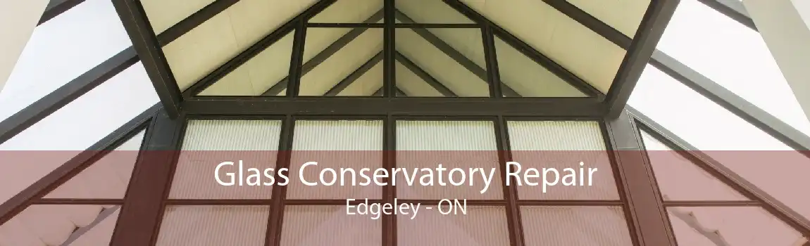 Glass Conservatory Repair Edgeley - ON