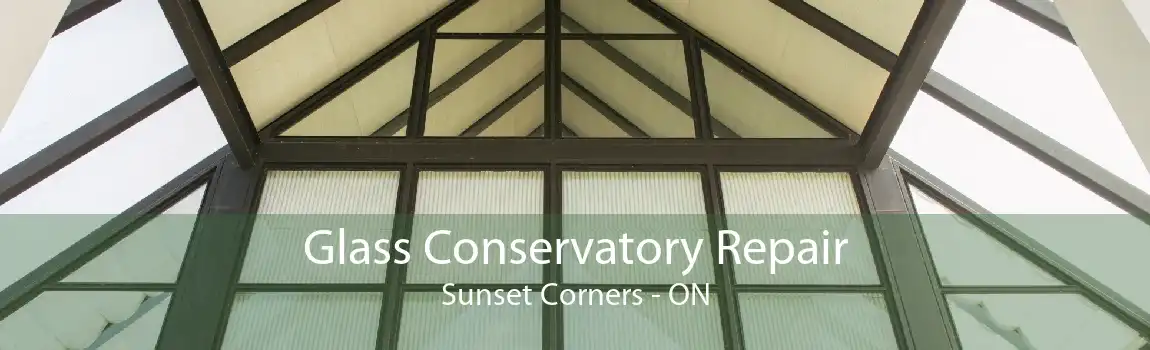 Glass Conservatory Repair Sunset Corners - ON