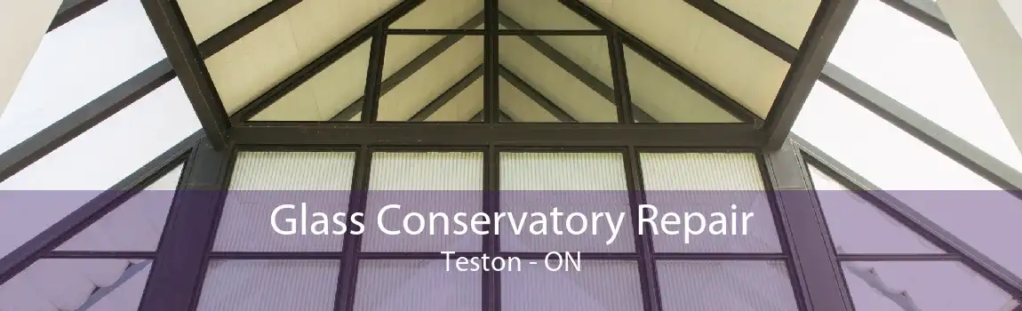 Glass Conservatory Repair Teston - ON