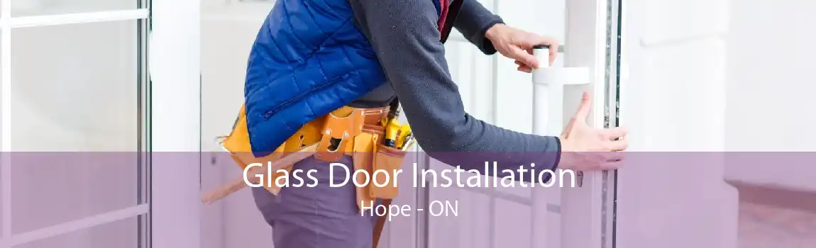 Glass Door Installation Hope - ON