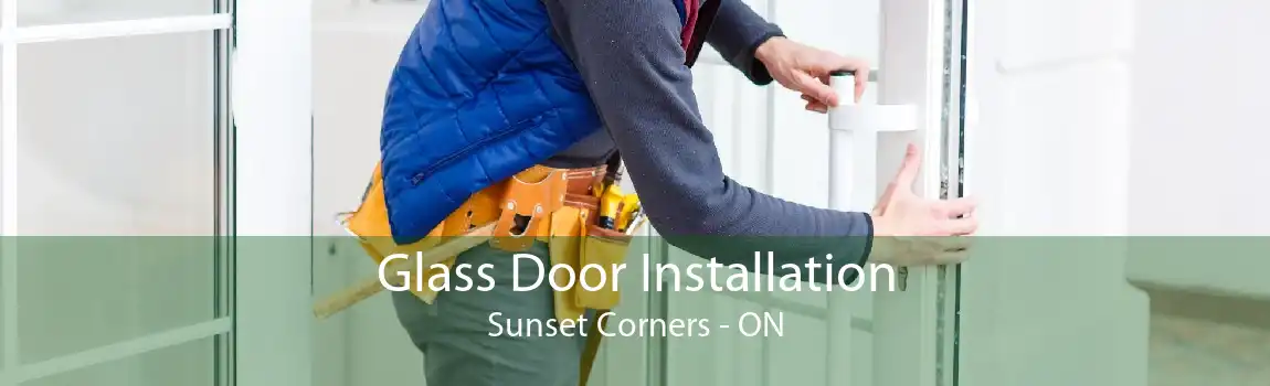 Glass Door Installation Sunset Corners - ON