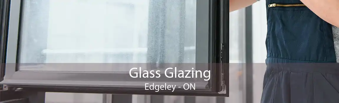 Glass Glazing Edgeley - ON