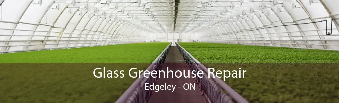 Glass Greenhouse Repair Edgeley - ON