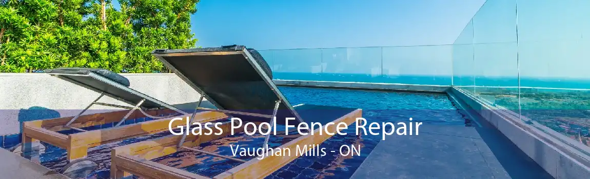 Glass Pool Fence Repair Vaughan Mills - ON