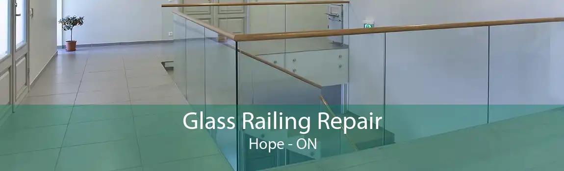 Glass Railing Repair Hope - ON