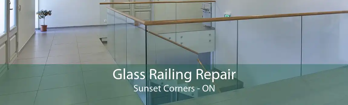 Glass Railing Repair Sunset Corners - ON