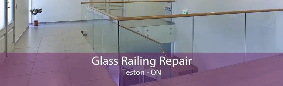 Glass Railing Repair Teston - ON