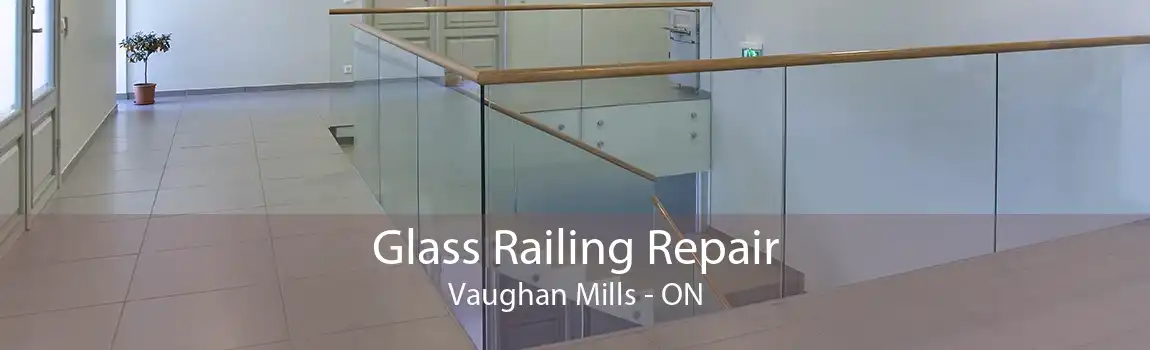 Glass Railing Repair Vaughan Mills - ON