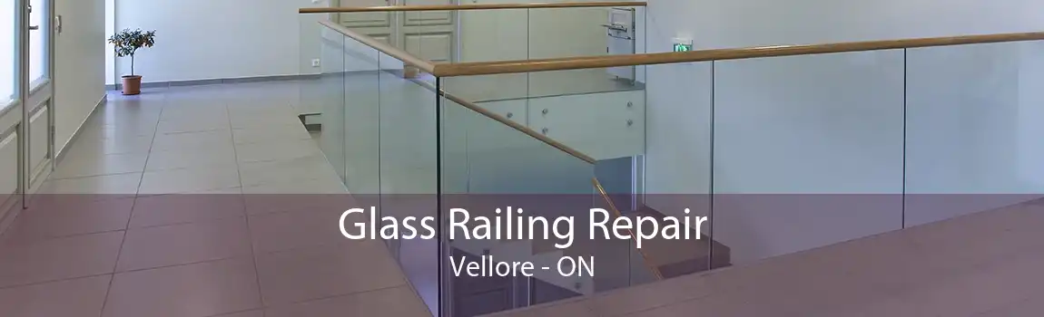 Glass Railing Repair Vellore - ON