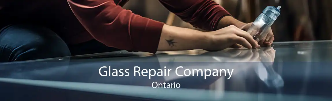 Glass Repair Company Ontario