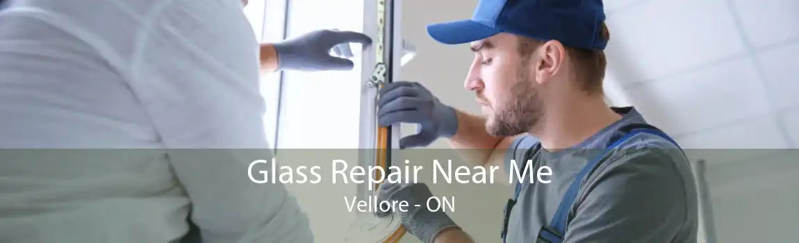 Glass Repair Near Me Vellore - ON