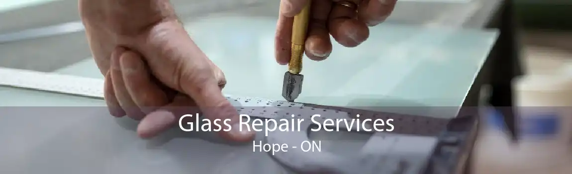 Glass Repair Services Hope - ON