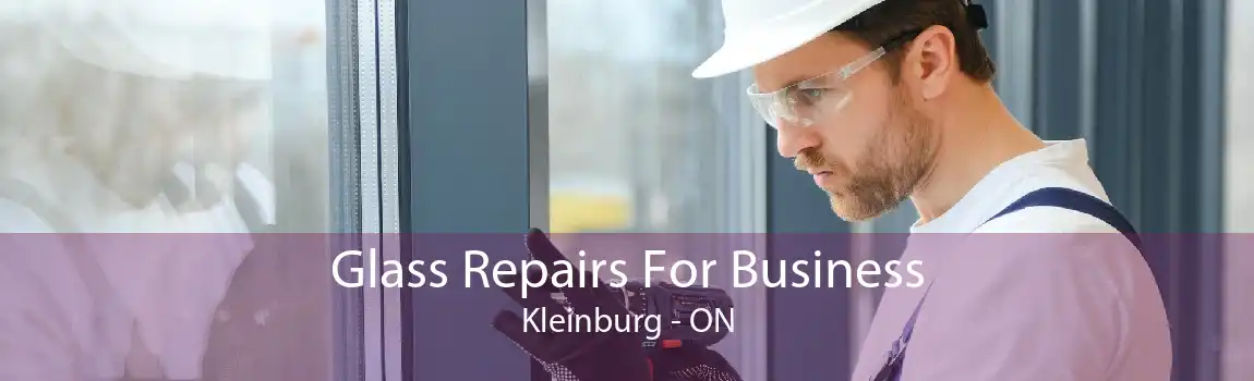 Glass Repairs For Business Kleinburg - ON