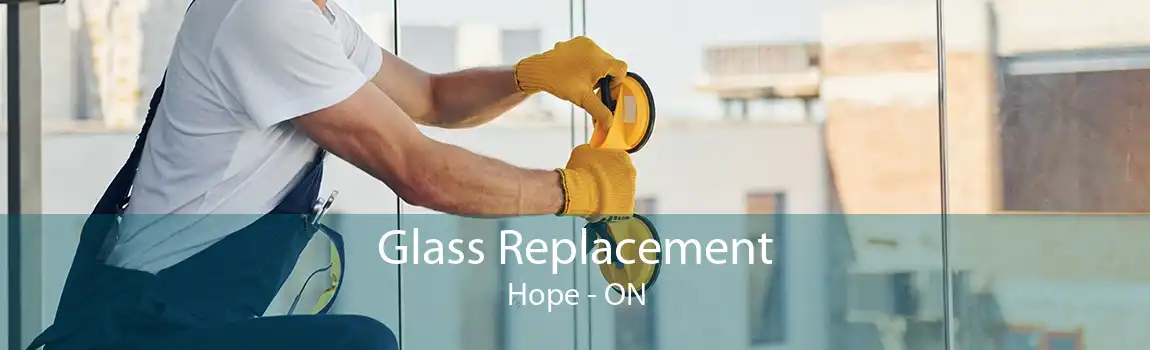 Glass Replacement Hope - ON