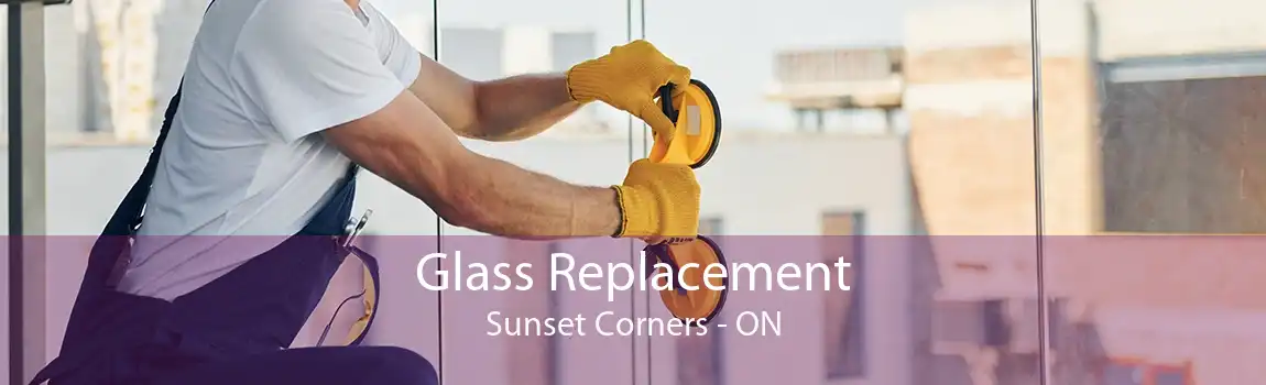 Glass Replacement Sunset Corners - ON