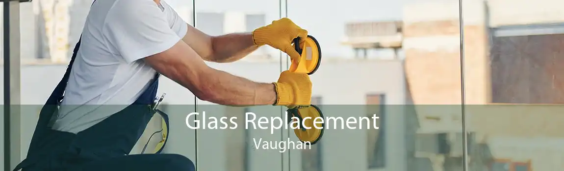 Glass Replacement Vaughan