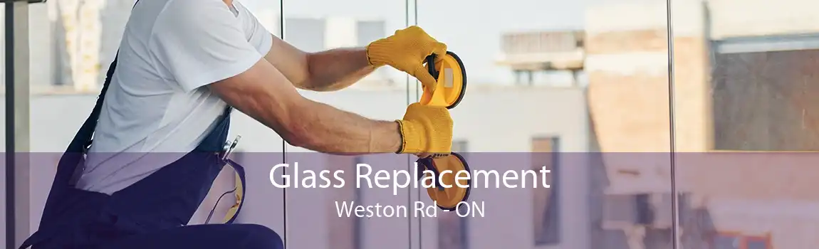 Glass Replacement Weston Rd - ON
