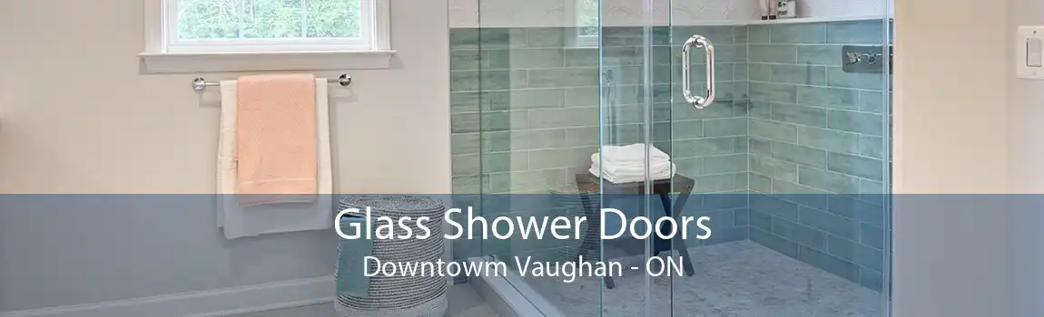 Glass Shower Doors Downtowm Vaughan - ON