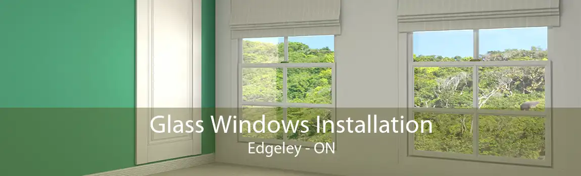 Glass Windows Installation Edgeley - ON