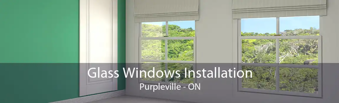 Glass Windows Installation Purpleville - ON