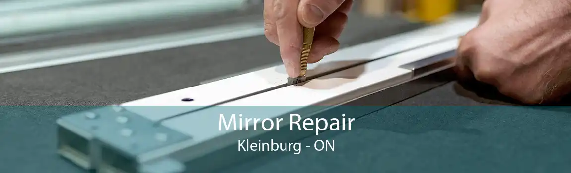 Mirror Repair Kleinburg - ON