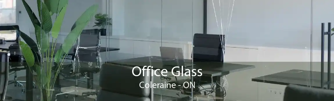 Office Glass Coleraine - ON