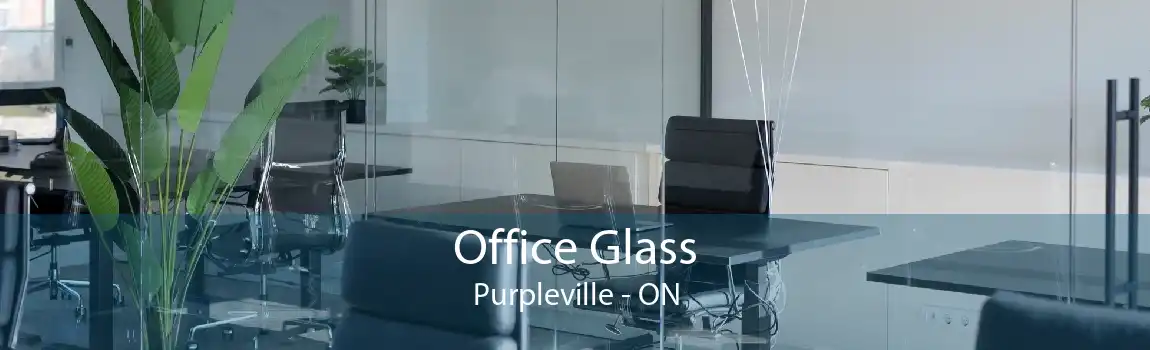Office Glass Purpleville - ON