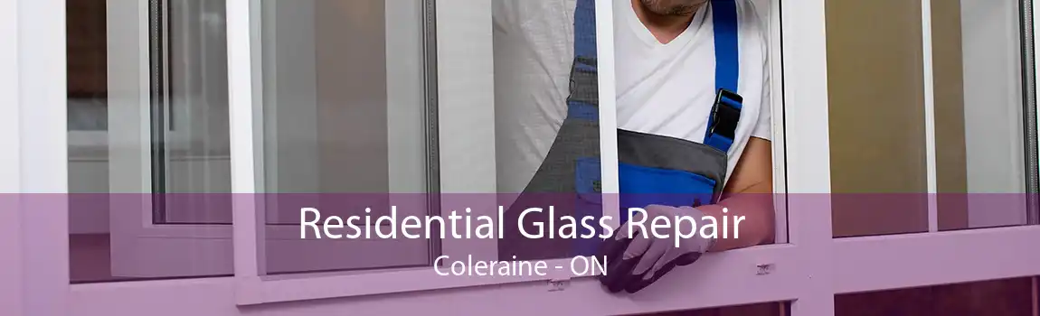 Residential Glass Repair Coleraine - ON