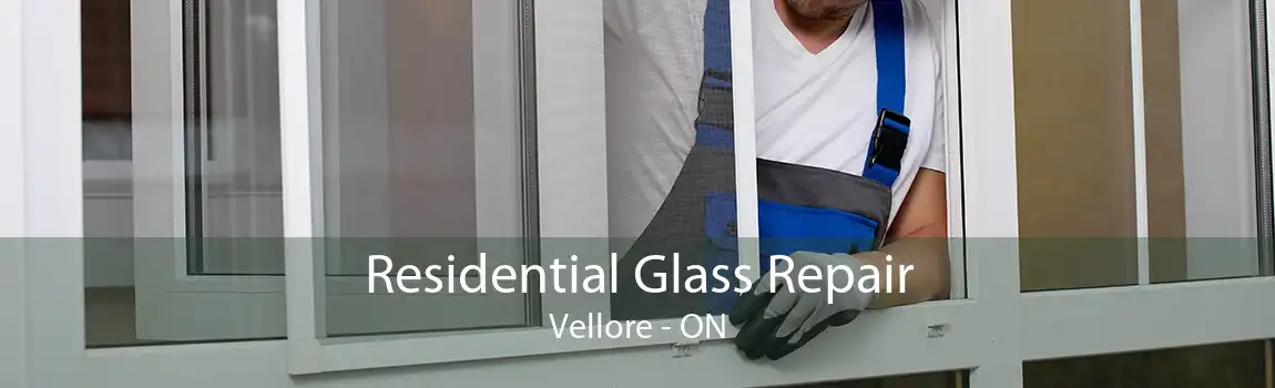 Residential Glass Repair Vellore - ON