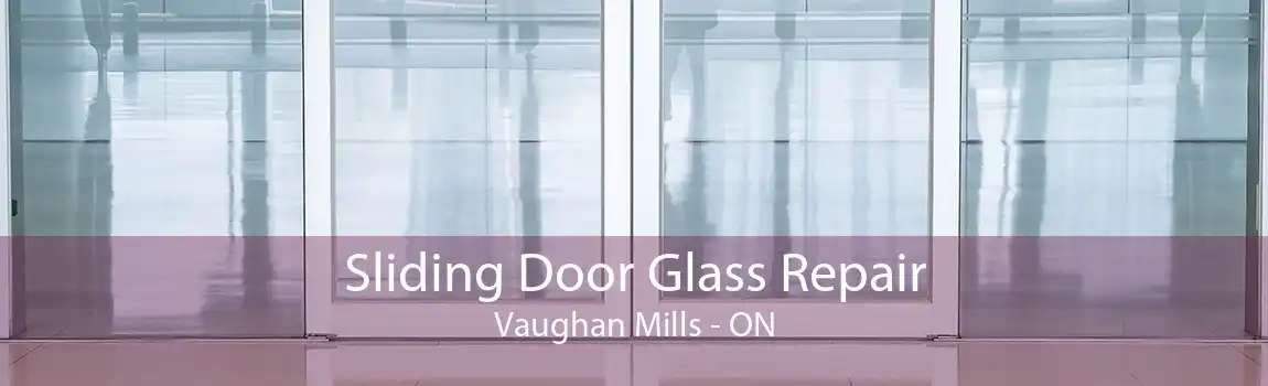 Sliding Door Glass Repair Vaughan Mills - ON