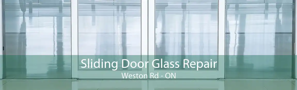 Sliding Door Glass Repair Weston Rd - ON