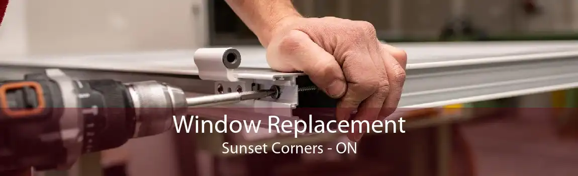 Window Replacement Sunset Corners - ON