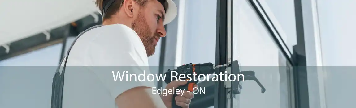 Window Restoration Edgeley - ON