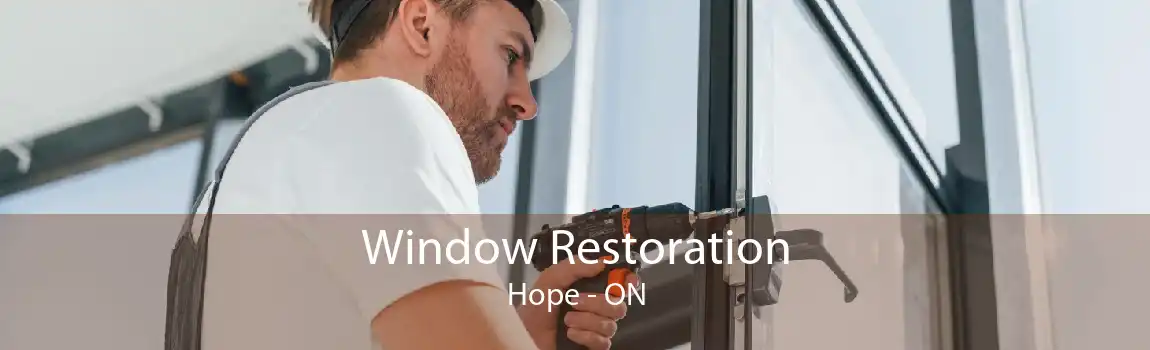 Window Restoration Hope - ON